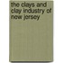 The Clays And Clay Industry Of New Jersey