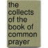The Collects Of The Book Of Common Prayer