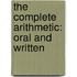 The Complete Arithmetic: Oral And Written