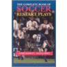 The Complete Book of Soccer Restart Plays by Mario Bonfanti