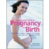 The Complete Guide To Pregnancy And Birth