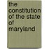 The Constitution Of The State Of Maryland