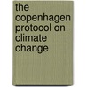 The Copenhagen Protocol On Climate Change by Nielsen