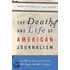 The Death and Life of American Journalism