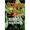 The Decimation Of America By Its Own Hand door John L. Harris Sr