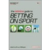 The Definitive Guide To Betting On Sports door Bruce Millington