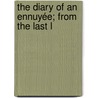 The Diary Of An Ennuyée; From The Last L by Mrs Jameson