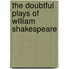 The Doubtful Plays of William Shakespeare door William Hazlitt