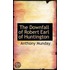 The Downfall Of Robert Earl Of Huntington