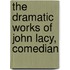 The Dramatic Works Of John Lacy, Comedian