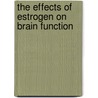 The Effects of Estrogen on Brain Function door Natalie L. Rasgon