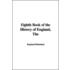 The Eighth Book Of The History Of England