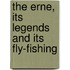 The Erne, Its Legends And Its Fly-Fishing