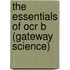 The Essentials Of Ocr B (Gateway Science)
