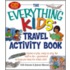 The Everything Kids' Travel Activity Book