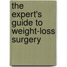 The Expert's Guide to Weight-Loss Surgery door Laura Tucker