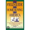 The Field Guide To Home Buying In America door Stephen M. Pollan