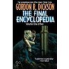 The Final Encyclopedia, Volume One of Two door Gordon R. Dickson