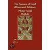 The Furnace Of Gold (Illustrated Edition) door Philip Verrill Mighels