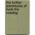 The Further Adventures of Hank the Cowdog