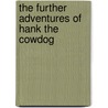 The Further Adventures of Hank the Cowdog door John R. Erickson