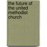 The Future of the United Methodist Church door Scott Jones