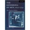 The Gendering of Men, 1600-1750, Volume 1 door Thomas Alan King