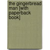 The Gingerbread Man [With Paperback Book] by Karen Schmidt