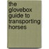 The Glovebox Guide To Transporting Horses