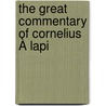 The Great Commentary Of Cornelius À Lapi by W.F. Cobb