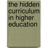 The Hidden Curriculum In Higher Education door Eric Margolis