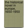 The Historical Novel in Europe, 1650-1950 door Richard Maxwell