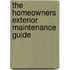 The Homeowners Exterior Maintenance Guide