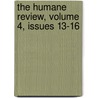 The Humane Review, Volume 4, Issues 13-16 by Anonymous Anonymous