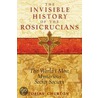 The Invisible History of the Rosicrucians door Tobias Churton