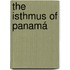 The Isthmus Of Panamá