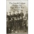 The Jewish Legion And The First World War