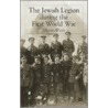 The Jewish Legion And The First World War door Martin Watts