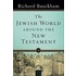 The Jewish World Around the New Testament