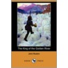 The King Of The Golden River (Dodo Press) door Lld John Ruskin
