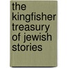 The Kingfisher Treasury of Jewish Stories door Jane Cope
