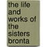 The Life And Works Of The Sisters Bronta
