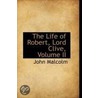 The Life Of Robert, Lord Clive, Volume Ii door Sir John Malcolm