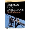 The Lineman's and Cableman's Field Manual by Thomas M. Shoemaker