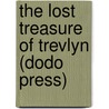 The Lost Treasure Of Trevlyn (Dodo Press) door Evelyn Everett-Green