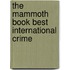 The Mammoth Book Best International Crime