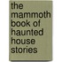 The Mammoth Book Of Haunted House Stories