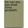 The Man Who Was Afraid (Foma Gordyéeff) by Maksim Gorky