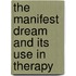 The Manifest Dream And Its Use In Therapy