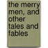 The Merry Men, And Other Tales And Fables